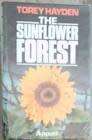 HAYDEN, Torey L. - The Sunflower Forest - (First Edition Hardcover in Wrapper)