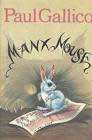 GALLICO, Paul - Manx Mouse - [Manxmouse] - (Hardcover in Wrapper) *