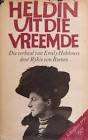 REENEN, Rykie van  - Heldin Uit die Vreemde : Die Verhaal van Emily Hobhouse -(H/band in Stofomslag)