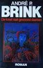 Brink, Andre P. - Die Kreef Raak Gewoond Daaraan - (Pragtige Hardeband in Stofomslag)