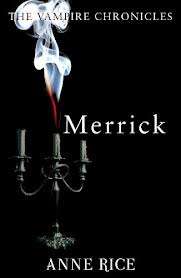 RICE, Anne - MERRICK - The Vampire Chronicles - (Paperback)