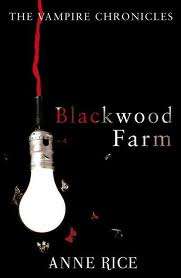 RICE, Anne - BLACKWOOD FARM - The Vampire Chronicles - (Paperback)