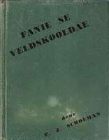 SCHOEMAN, P.J. - Fanie se Veldskooldae - (1948 1st Druk Hardeband)