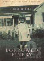 FOX, Paula - Borrowed Finery : A Memoir - (Hardcover in Dustwrapper)