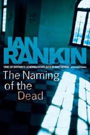 RANKIN, Ian - The Naming of the Dead - (Hardcover in Wrapper)
