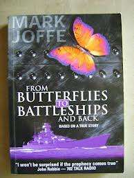 JOFFE, Mark - From Butterflies to Battleships and Back - (Paperback)