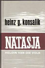 KONSALIK, Heinz G. - Natasja - (Hardeband in Stofomslag)
