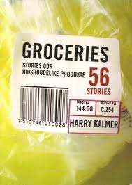 KALMER, Harry - Groceries - Stories oor Huishoudelike produkte - (Pragtige Sagteband)
