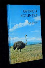 GOLDIE, Fay - Ostrich Country - (Hardcover)