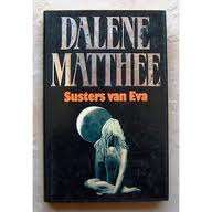 MATTHEE, Dalene - Susters van Eva - (1ste Uitgawe se 2de Druk)