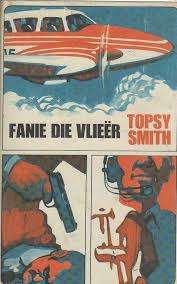 SMITH, Topsy - Fanie die Vlieer - (Hardeband in Stofomslag)