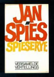 SPIES, Jan - Spieserye : Versamelde vertellings - (Hardeband)