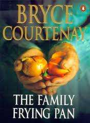 COURTENAY, Bryce - The Family Frying Pan - (Paperback)