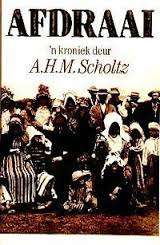 SCHOLTZ, A,H.M. - Afdraai : 'n Kroniek - (Sagteband)