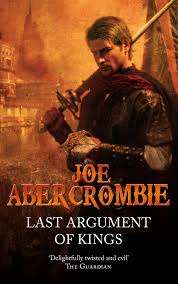 ABERCROMBIE, Joe - Last Argument of Kings - (Paperback)