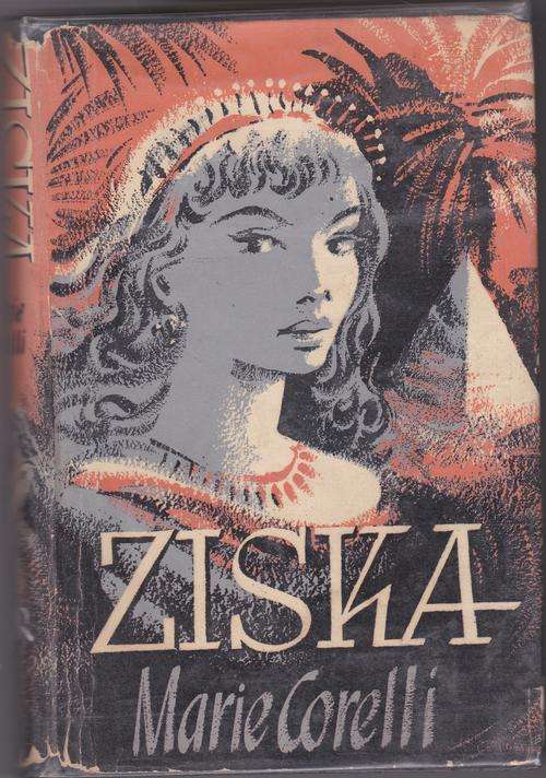 CORELLI, Marie - Ziska : The Problem of a Wicked Soul - (Hardcover in Wrapper)
