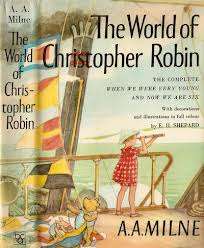 MILNE A.A. The World of Christopher Robin = When we were Very Young & Now we are Six - (H/C in Wrap)