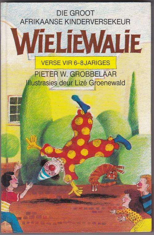 GROBBELAAR, Pieter W. - WielieWalie : Verse vir 6 tot 8 jariges - (Hardeband)