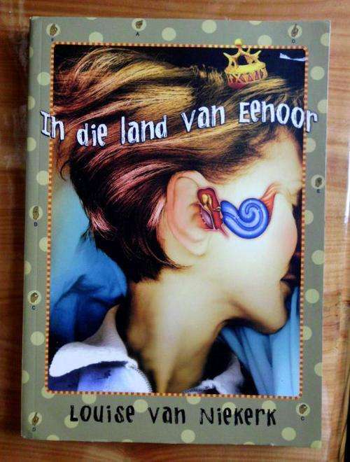 NIEKERK, Louise van - In die Land van Eenoor - (Pragtige Sagteband)
