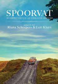 SCHEEPERS, Riana & KLEIN, Leti - Spoorvat : Jeugherinneringe van Afrikaanse Skrywers - (Sagteband)