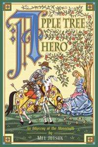 JUTSON, Mel - Apple Tree Hero : An Odyssey of the Monomyth - (Excellent Paperback)