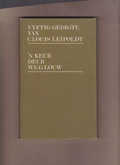 LEIPOLDT, C. Louis & LOUW, W.E.G. (Samesteller) - Vyftig Gedigte van C. Louis Leipoldt - (Hardeband)
