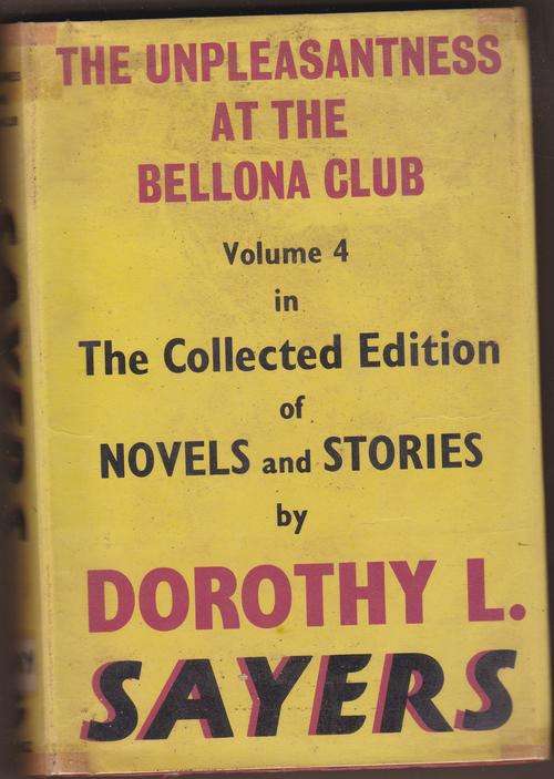 SAYERS, Dorothy - The Unpleasantness at the Bellona Club -  (H/C in Wrap)