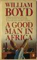 BOYD, William - A Good Man in Africa - (Paperback)