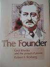 ROTBERG, Robert - The Founder : Cecil Rhodes and the Pursuit of Power - (Hardcover in Wrapper)