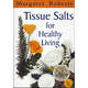 ROBERTS, Margaret - Tissue Salts for Healthy Living - (Paperback)