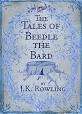 ROWLING, J.K. -  The Tales of Beedle the Bard : (Harry Potter connection Hardcover)