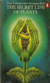 TOHMPINS, Peter & BIRD, Christopher - The Secret Life of Plants - (Paperback)