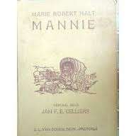 HALT, Marie Robert (Vertaler Jan F.E. Cilliers) - Mannie = Histoise d'un Petit Homme - (Hardeband)