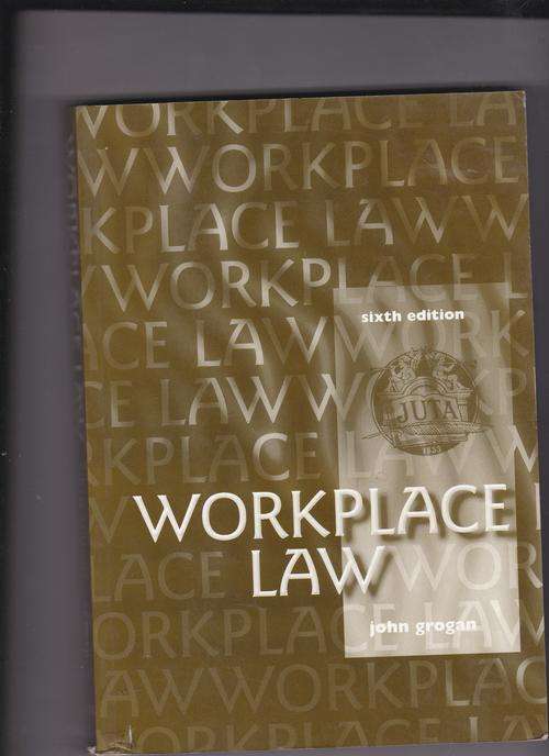 GROGAN, John - Workplace Law - (6th Edition - Paperback)