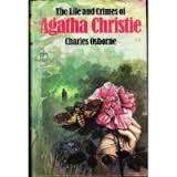 OSBORNE, Charles - The Life and Crimes of Agatha Christie: A Biographical Companion to (H/C in Wrap)