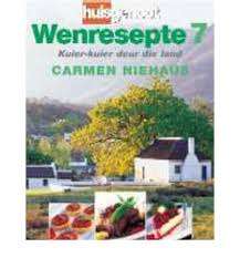 NIEHAUS, Carmen - Huisgenoot Wenresepte 7 : Kuier-kuier deur die land  (Hardeband)