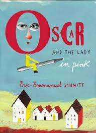 Schmitt, Eric-Emmanuell - Oscar and the Lady in Pink - (Perfect Hardcover in Wrapper)