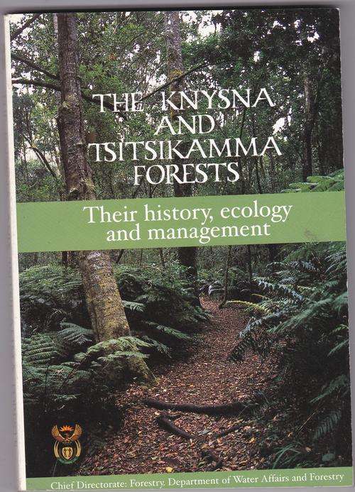 MERWE, I. van der - THE KNYSNA & TSITSIKAMMA FORESTS : History, Ecology and Management - (Paperback)