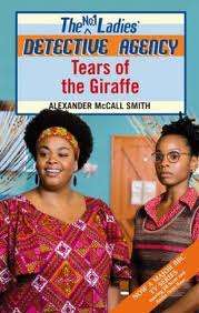 SMITH, Alexander McCall - Tears of the Giraffe - (New Looking Paperback)
