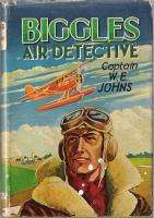 JOHNS, W.E. - Biggles Air Detective - (Hardcover in Wrapper)