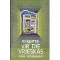 BEZUIDENHOUT, Erina - Resepte vir die Vrieskas - (Netjiese Hardeband)