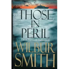 SMITH, Wilbur - Those in Peril - (Excellent Hardcover in Wrapper)
