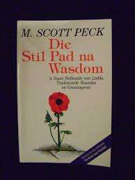 PECK, M. Scott - Die Stil Pad na Wasdom = The Road Less Travelled in Afrikaans - (Sagteband)