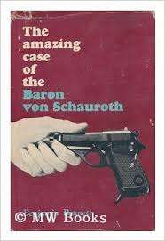 BENNETT, Benjamin - The Amazing Case of Baron von Schauroth - (Hardcover)