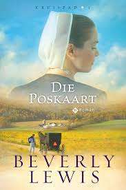 LEWIS, Beverly - Die Poskaart - (Pragtige sagteband)