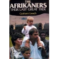 LEACH,Graham - The Afrikaners : Their Last Great Trek - (1st Edition Hardcover in Wrapper)