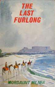 MILNER, Mordaunt - The Last Furlong - (Hardcover in Wrapper about horse racing)
