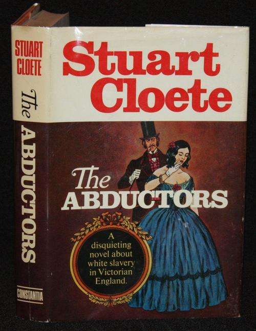 CLOETE, Stuart - The Abductors - (1st Edition Hardcover in Wrapper)