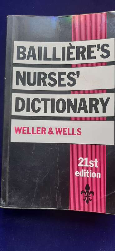 BAILLIERE'S NURSES' DICTIONARY