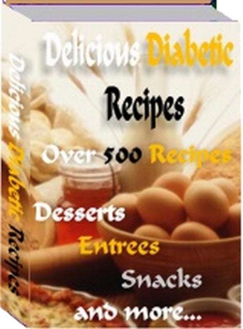 Over 500 Delicious Diabetic Recipes - Ebook with Master Resale Rights